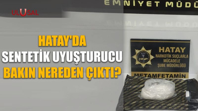 Hatay'da sentetik uyuşturucu bakın nereden çıktı?